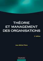 Théorie et management des organisations - 2ème édition