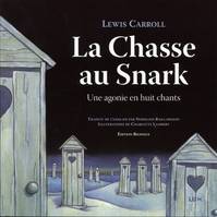 La chasse au snark, une agonie en huits chants