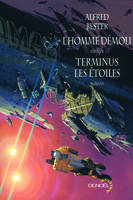 L'homme démoli/Terminus les étoiles, romans