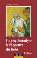 La psychanalyse à l'épreuve du bébé - 2e éd., fondements de la position clinique