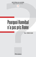 Pourquoi Hannibal n'a pas pris Rome