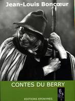 Contes du Berry, Récits inspirés par le légendaire des pays de l'indre et du cher