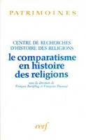 Le Comparatisme en histoire des religions, actes du colloque international de Strasbourg, 18-20 septembre 1996