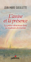 L'assise et la présence , la prière silencieuse dans la tradition chrétienne