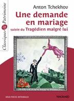 Une demande en mariage - Classiques et Patrimoine, suivie du Tragédien malgré lui