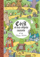 Cécil et les objets cassés