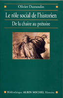 Le Rôle social de l'historien, De la chaire au prétoire