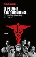 Le pouvoir sur ordonnance, Ces drogués qui ont fait le XXe siècle