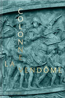 La colonne Vendôme, La grande armée de bronze