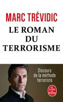 Le roman du terrorisme, Discours de la méthode terroriste