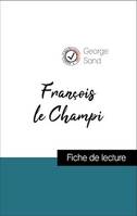 Analyse de l'œuvre : François le Champi (résumé et fiche de lecture plébiscités par les enseignants sur fichedelecture.fr)