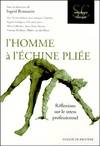 L'homme à l'échine pliée, réflexions sur le stress professionnel