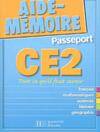 Aide - Mémoire Passeport CE2, français, mathématiques, sciences, histoire, géographie