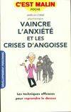 Vaincre l’anxiété et les crises d'angoisse, c'est malin, Les techniques efficaces pour reprendre le dessus