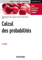 Calcul des probabilités - 3e éd, Cours, exercices et problèmes corrigés