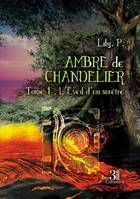 Ambre de Chandelier - Tome 1 : L’Éveil d’un surêtre