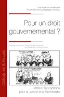 Pour un droit gouvernemental ?