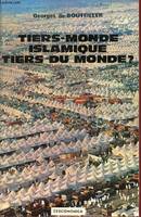 Tiers-monde islamique, tiers du monde ? [Paperback] Bouteiller, Georges de