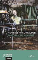 Mémoires photo-fractales, Photo-fractal memories