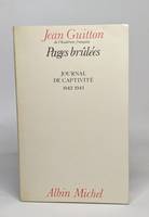 PAGES BRULEES - JOURNAL DE CAPTIVITE 1942-1943, Journal de captivité 1942-1943