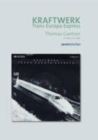 Kraftwerk - Trans Europ Express