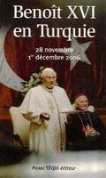Benoît XVI en Turquie 28 novembre - 1er décembre 2006, 28 novembre-1er décembre 2006