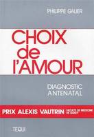 Choix de l Amour, diagnostic anténatal