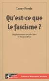 Qu'est-ce que le fascisme ?, un phénomène social d'hier et d'aujourd'hui