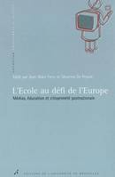 L'ECOLE AU DEFI DE L'EUROPE. MEDIAS, EDUCATION ET CITOYENNETE POSTNATIONALE