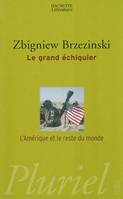 Le Grand échiquier, l'Amérique et le reste du monde