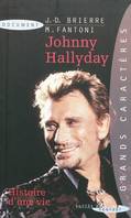 Johnny Hallyday - Histoire d'une vie, histoire d'une vie