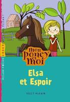 MON PONEY ET MOI T9-ELSA ET ESPOIR, Elsa et Espoir