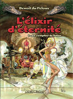 L'élixir d'éternité., 2, L'ELIXIR D'ETERNITE T02 le comptoir de satan