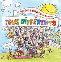 TOUS DIFFERENTS - UN LIVRE-JEU A EMPORTER PARTOUT, un livre-jeu à emporter partout !