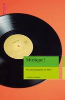 Musique !, du phonographe au MP3, 1877-2011