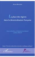 La place des régions dans la décentralisation française