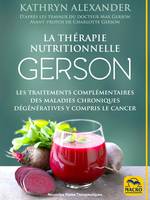 La thérapie nutritionnelle Gerson, Les traitements complémentaires des maladies chroniques dégénératives y compris le cancer