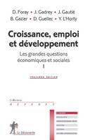 1, Croissance, emploi et développement - Les grandes questions économiques et sociales I