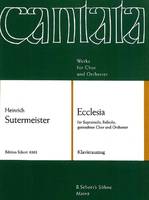 Ecclesia, Kantate. mixed choir (SATB), soloists (SB) and orchestra. Réduction pour piano.