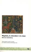 Wigalois, le chevalier à la roue, Roman allemand du XIIIe siècle de Wirnt de Grafenberg