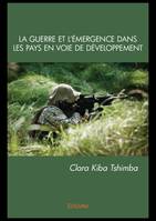 La Guerre et l'émergence dans les pays en voie de développement