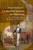 La dernière passion de Napoléon, La bibliothèque de Sainte-Hélène