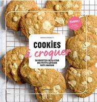 Cookies à croquer, 50 recettes de la star des des petits gâteaux faits maison