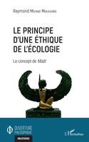 Le principe d'une éthique de l'écologie, Le concept de maât