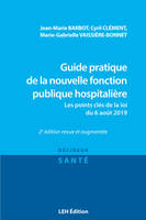 Guide pratique de la nouvelle fonction publique hospitalière, Les points clés de la loi du 6 août 2019