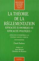 la théorie de la réglementation : efficacité économique ou efficacité politique, application économétrique à la politique agricole commune