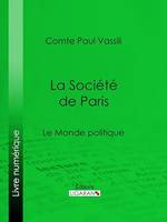 La Société de Paris, Le Monde politique