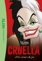 Villains, 1, Vilains 01 - Cruella et les escrocs du zoo, Cruella et les escrocs du zoo