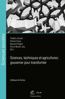 Sciences, techniques et agricultures, Gouverner pour transformer