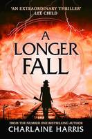 A Longer Fall, a gripping fantasy thriller from the bestselling author of True Blood